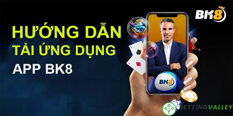Cách tải app bk8