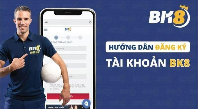 Hướng dẫn đăng ký tài khoản bk8